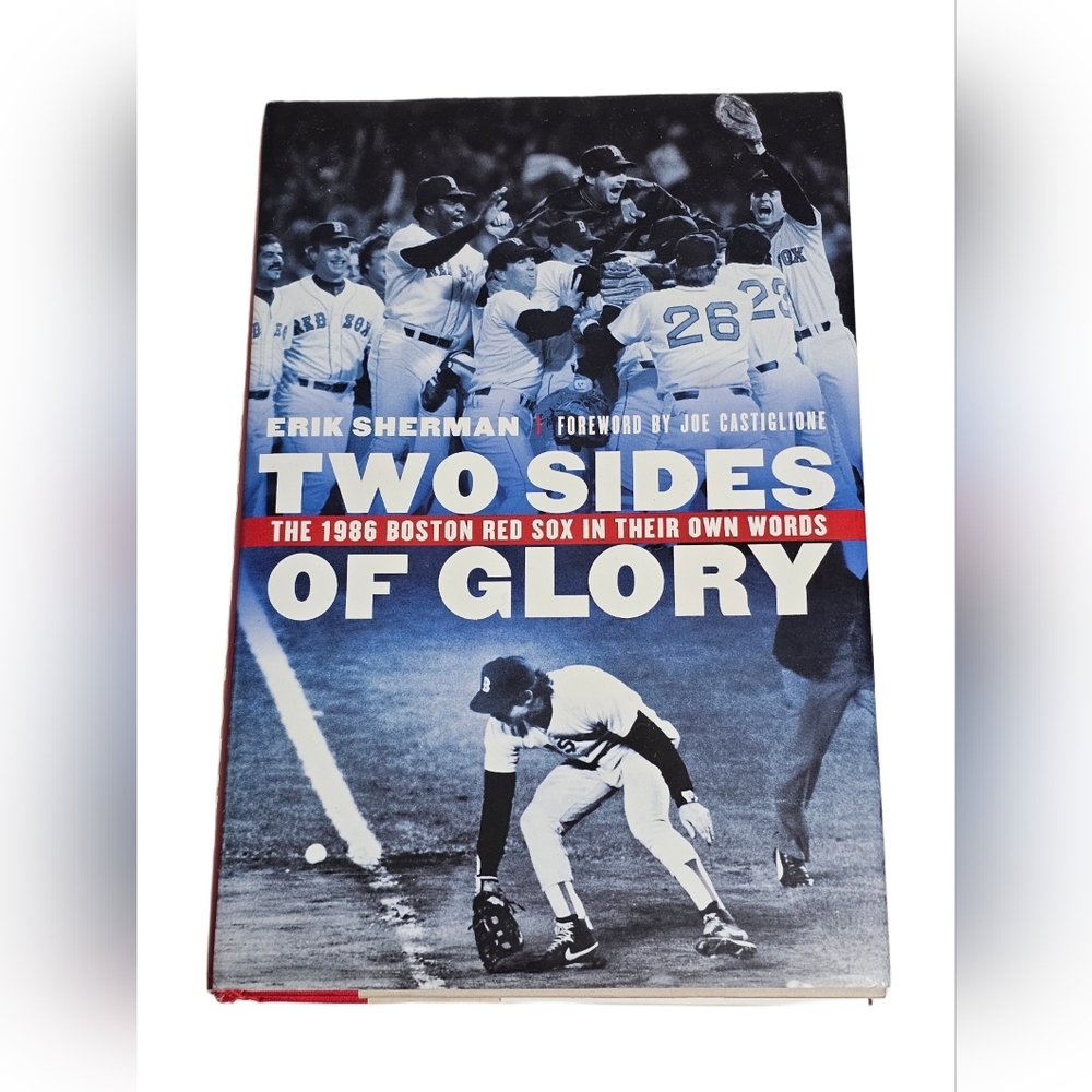 Two Sides of Glory: The 1986 Boston Red Sox In Their Own Words Signed by Sherman